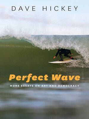 cover image of Perfect Wave: More Essays on Art and Democracy